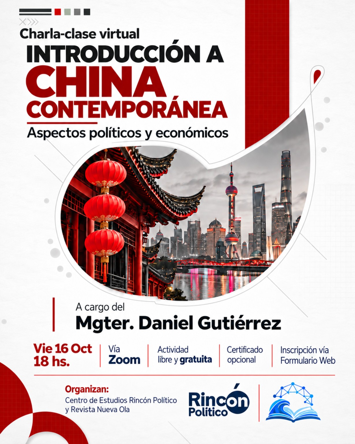 Charla-clase virtual Introducción a China contemporánea, aspectos políticos y económicos, con el Mgter. Daniel Gutiérrez. Viernes 16 de octubre a las 18 hs. Actividad libre y gratuita por Zoom.